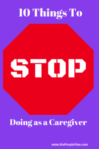 Caregivers should Stop doing this